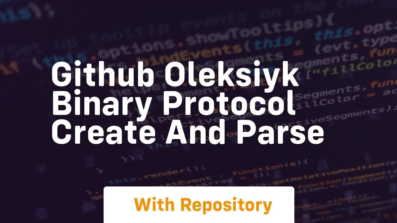 github oleksiyk binary protocol create and parse