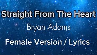 Straight From The Heart - Bryan Adams - Female Version/ Lyrics 