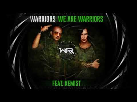 WE ARE WARRIORS FT. KEMIST