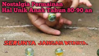 Download lagu Hal Unik dan Permainan Anak Tahun 80-90 an, Bocil Zaman sekarang Mana Paham !! mp3