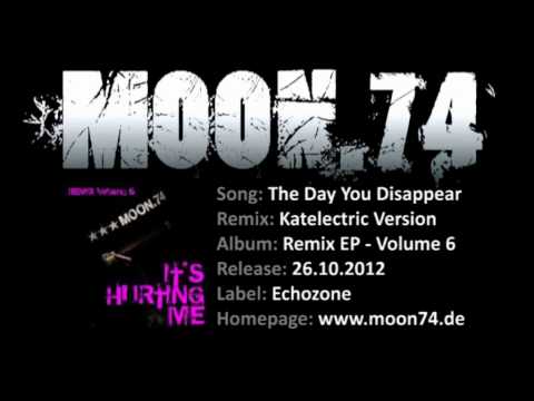 MOON.74 - The Day You Disappear (Katelectric Version) Remix EP Volume 6