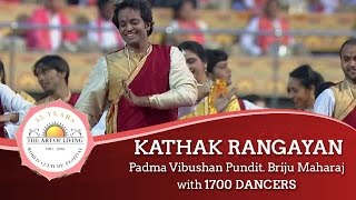 Kathak by 1700 dancers || Padma Vibushan Pt. Briju Maharaj || World Culture Festival 2016