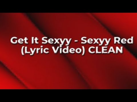 Get It Sexyy - Sexyy Red (Lyric Video) Clean