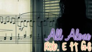 All Alone - Rob.E ft Ge