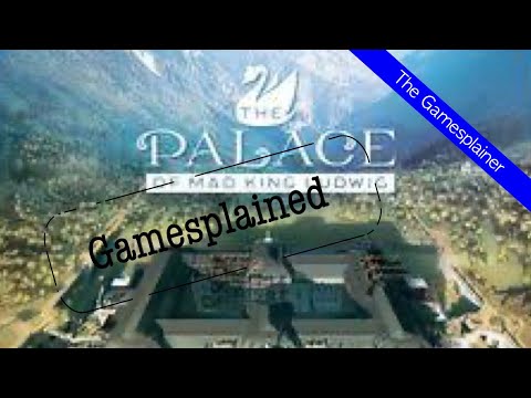 The Palace of Mad King Ludwig Gamesplained - Follow Up