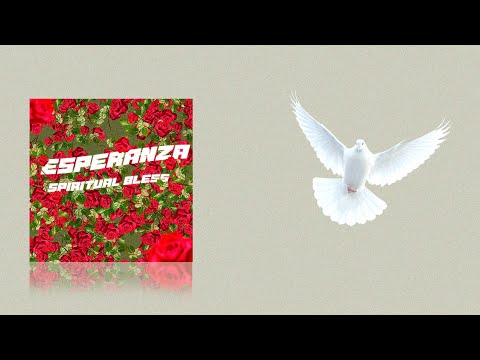 Spiritual Bless - ESPERANZA- (Audio Oficial)