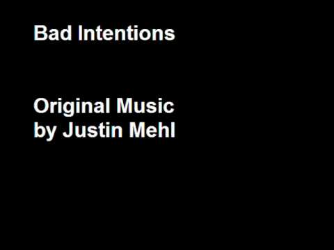 Bad Intentions by Justin Mehl