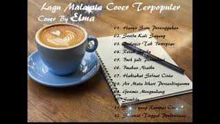 Download lagu Cover By Elma Full Album Lagu Malaysia Populer mp3 Download lagu Cover By Elma Full Album Lagu Malaysia Populer mp3