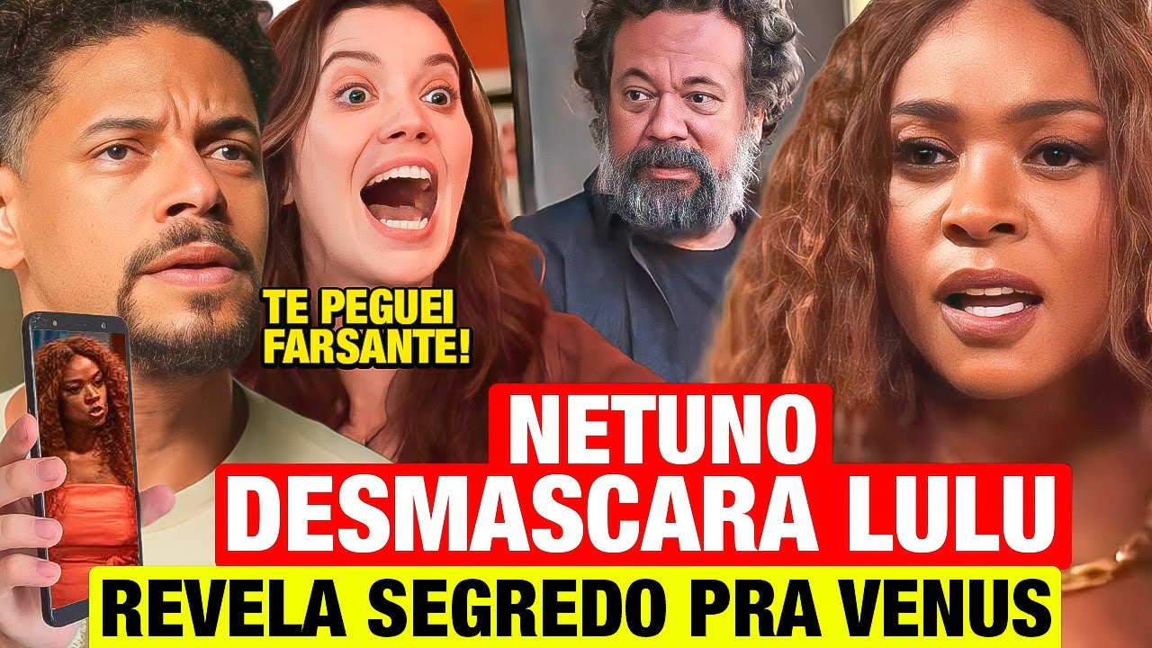 FAMÍLIA É TUDO: Netuno desmascara LULU com plano Genial! Descobre que ela é a CULPADA!