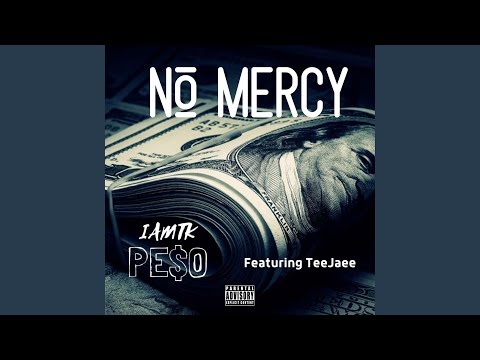 No Mercy (feat. TeeJaee)