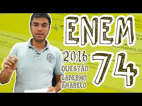 ENEM  - Questão 74 (Caderno Amarelo)