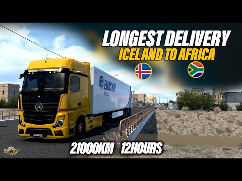 ETS2 Longest Delivery Olasvik (Iceland) to Sennar (Africa) | 21000 Km in 12 hours