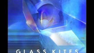 Glass Kites - Mirror Me