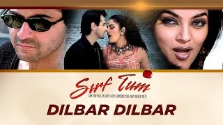 &quot;Dilbar Dilbar [Full Song]&quot; Sirf Tum Ft. Sanjay Kapoor, Sushmita Sen