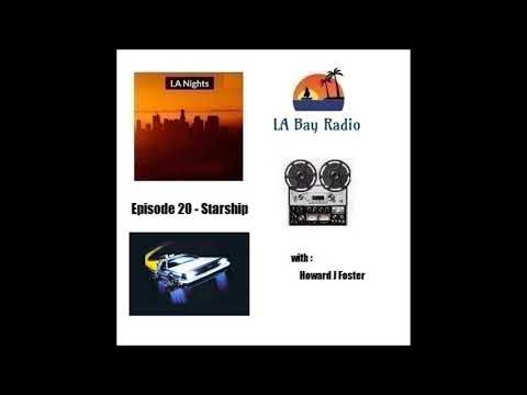 LA Bay Radio - LA Nights Episode 20 - Starship