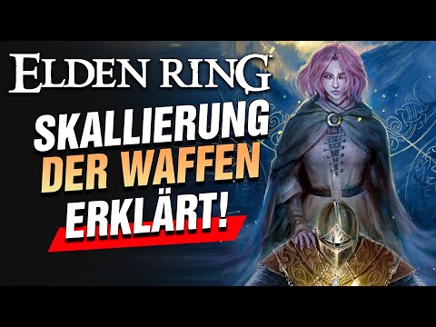 Das musst du über Skalierung der Waffen in Elden Ring wissen!