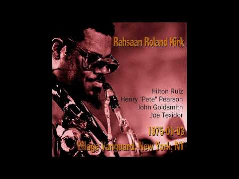 Rahsaan Roland Kirk - 1975-01-03, Village Vanguard, New York, NY
