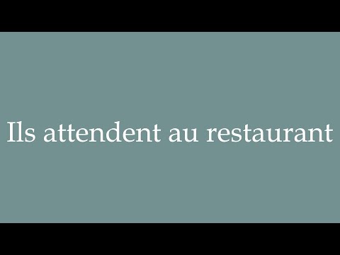 Como pronunciar ``Ils atende au restaurant'' (Eles estão esperando no restaurante) em francês
