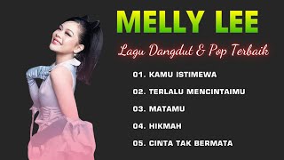 Download lagu Full Album Melly Lee – Lagu Dangdut & Pop Terbaik | Kamu Istimewa, Matamu, Hikmah #lyrics mp3 Download lagu Full Album Melly Lee – Lagu Dangdut & Pop Terbaik | Kamu Istimewa, Matamu, Hikmah #lyrics mp3