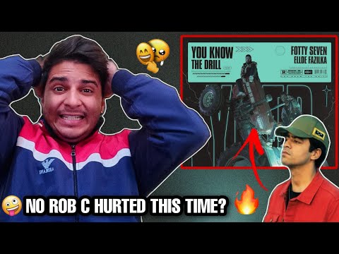 FOTTY SEVEN ~ You Know The Drill Reaction | Fotty Seven ft Ellde Fazilka Song Reation | Rob C?🤣