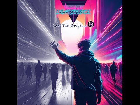 LightSource - Into The Grey feat. Neon Shards