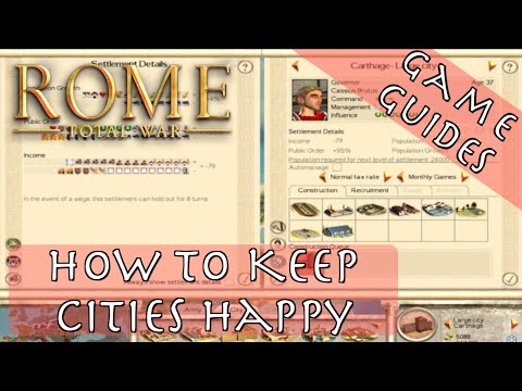 HOW TO KEEP CITIES HAPPY - Game Guides - Rome: Total War