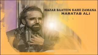 Download lagu Hazar Baatein Kahe Zamana Maratab Ali YouTube mp3 Download lagu Hazar Baatein Kahe Zamana Maratab Ali YouTube mp3