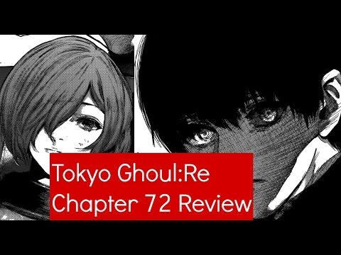 Tokyo Ghoul:re Chapter 72 Review/Reaction - Kaneki Crazy Boi 東京喰種