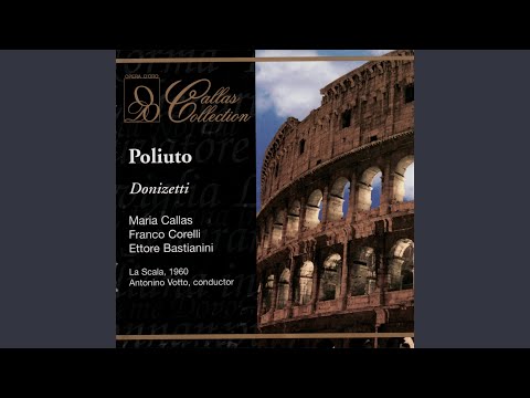 Poliuto: Act I, "Mira... Donna!... Oggetto de' miei numi" (Nearco, Poliuto, Paolina)