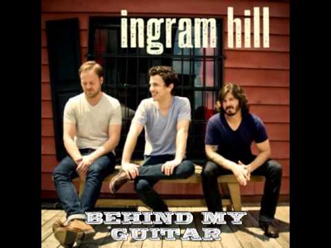 Ingram Hill -Behind my Guitar