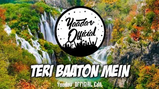 Raghav - Teri Baaton Mein (Yaadav_OFFICIAL EDIT)