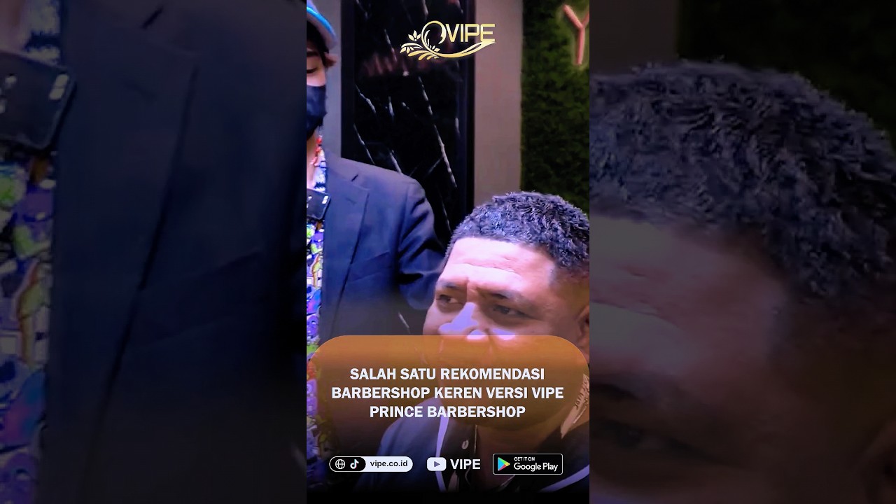 Salah Satu Rekomendasi Barbershop Keren di Jakarta Versi VIPE 