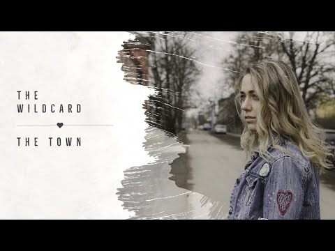 The Wildcard - The Town [Lyric Video]