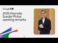 Sundar Pichai Opening Remarks I O 2025 Keynote
