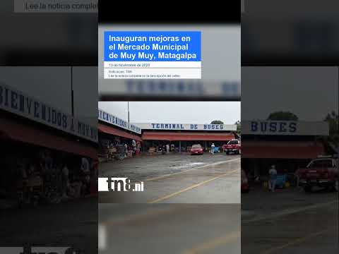Inauguran mejoras en el Mercado Municipal de Muy Muy, Matagalpa