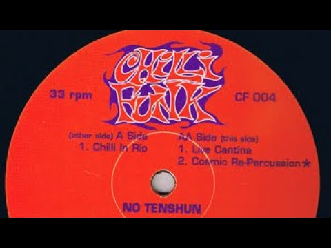 No-Tenshun – Chilli In Rio - Live Cantina Chillifunk Records (CF 004) - 1997
