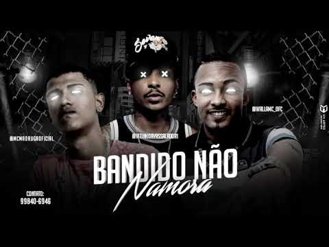 MC WALLA, MC MADRUGA, VITINHO AVASSALADOR - BANDIDO NÃO NAMORA