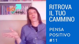 RITROVARE LA PROPRIA STRADA #11