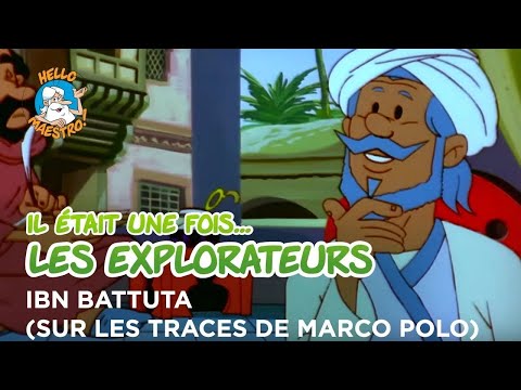 Il était une fois… les Explorateurs 🗺️- Ibn Battuta 🐪(sur les traces de Marco Polo)