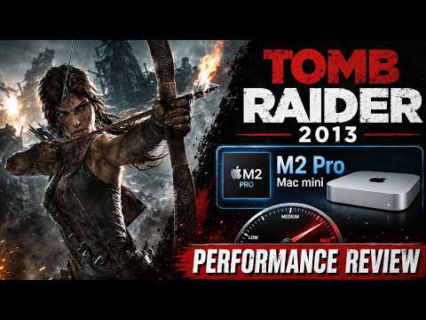 Tomb Raider (2013) Performance M2 Pro Mac Mini