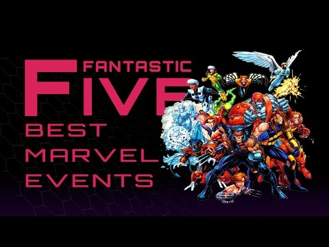 5 Best Marvel Events - Fantastic Five