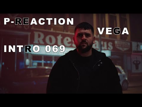►P-REACTION◄ ❙ VEGA - Intro 069 - (prod. MEDUSA, YUNG SWISHER & EFE) !Fetter Rap!