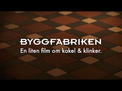 En liten film om kakel och klinker - Byggfabriken