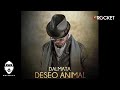 DESEO ANIMAL - DALMATA (Video Lyrics) 