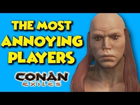 THE MOST ANNOYING PLAYERS EVER - Conan Exiles - ft. maxmoefoegames (Faceless Re-upload)