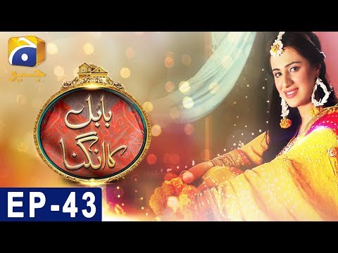 Babul Ka Angna - Episode 43 | HAR PAL GEO