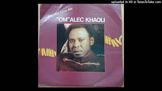 Download lagu 'OM' Alec Khaoli - Say You Love Me mp3