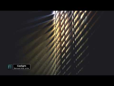 Banaati feat. artie. - Gaslight
