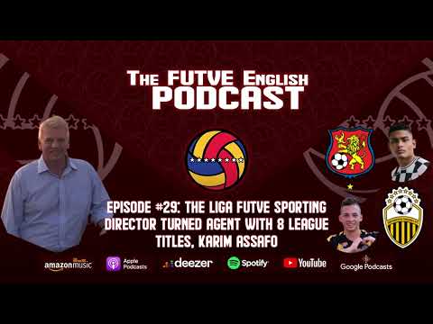 Episode #029: The Liga FUTVE Sporting Director Turned Agent with 8 League Titles, Karim Assafo