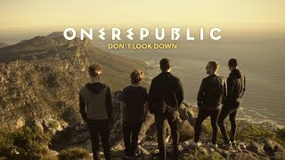 OneRepublic - Don&#39;t Look Down documentary